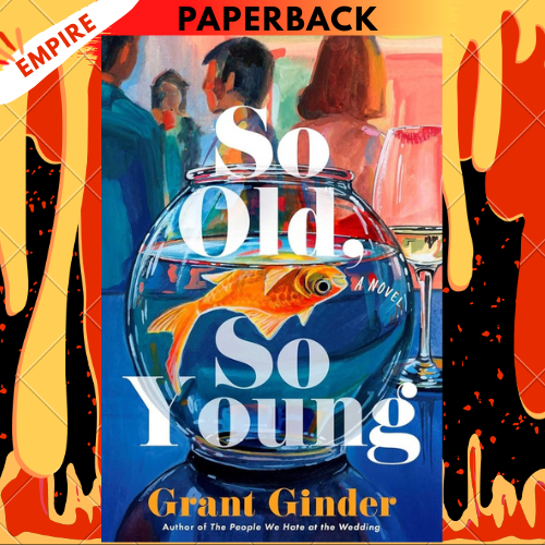 So Old, So Young: A Novel by Grant Ginder
