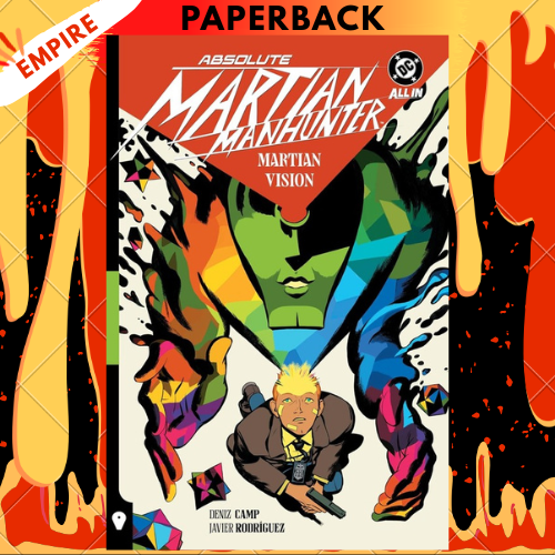 Absolute Martian Manhunter Vol. 1: Martian Vision by Deniz Camp, Javier Rodriguez (Illustrator)