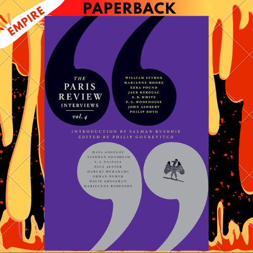 The Paris Review Interviews: Vol. 4 by The Paris Review