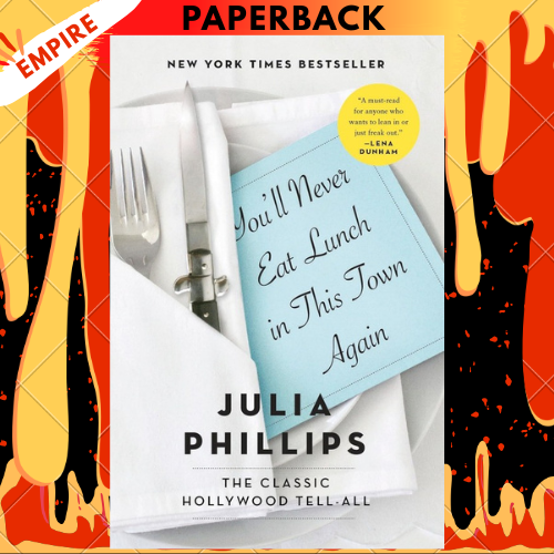You'll Never Eat Lunch in This Town Again by Julia Phillips
