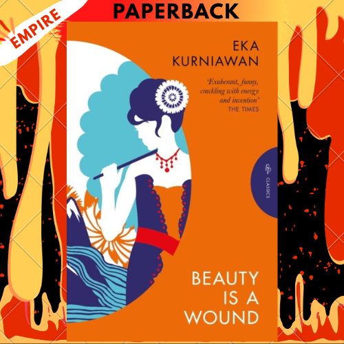 Beauty is a Wound by Eka Kurniawan