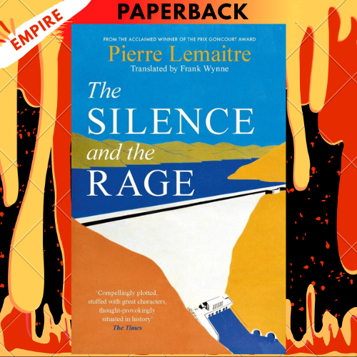 The Silence and the Rage by Pierre Lemaitre