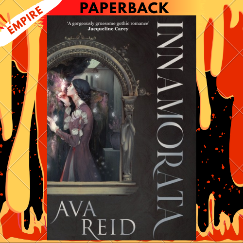 Innamorata (The House of Teeth, #1) by Ava Reid
