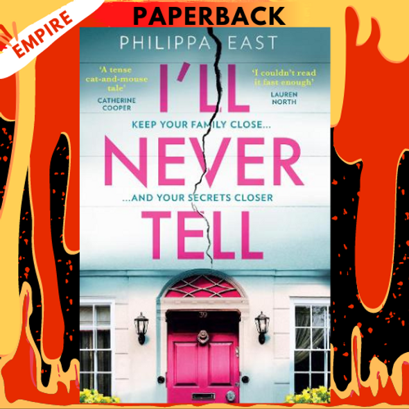 I'll Never Tell by Philippa East