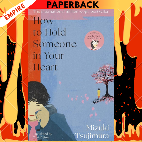 How to Hold Someone In Your Heart by Mizuki Tsujimura, Yuki Tejima (Translator)