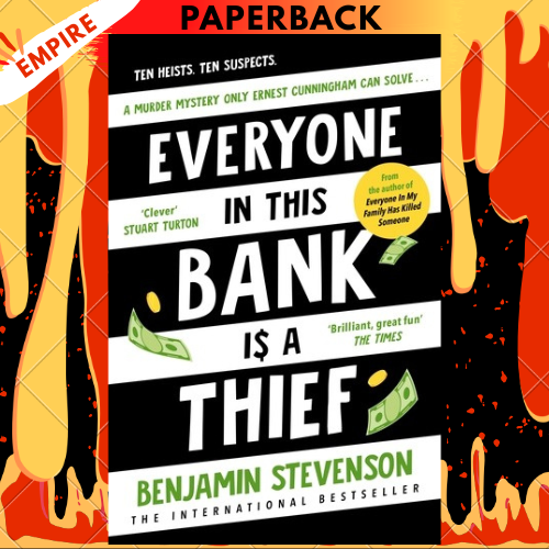 Everyone In This Bank Is A Thief by Benjamin Stevenson