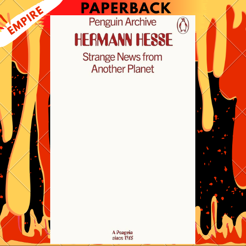 Strange News from Another Planet - Penguin Archive by Hermann Hesse