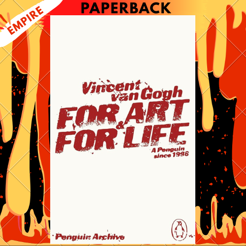 For Art and for Life - Penguin Archive by Vincent Van Gogh
