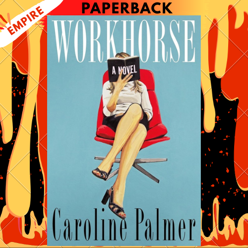 Workhorse by Caroline Palmer