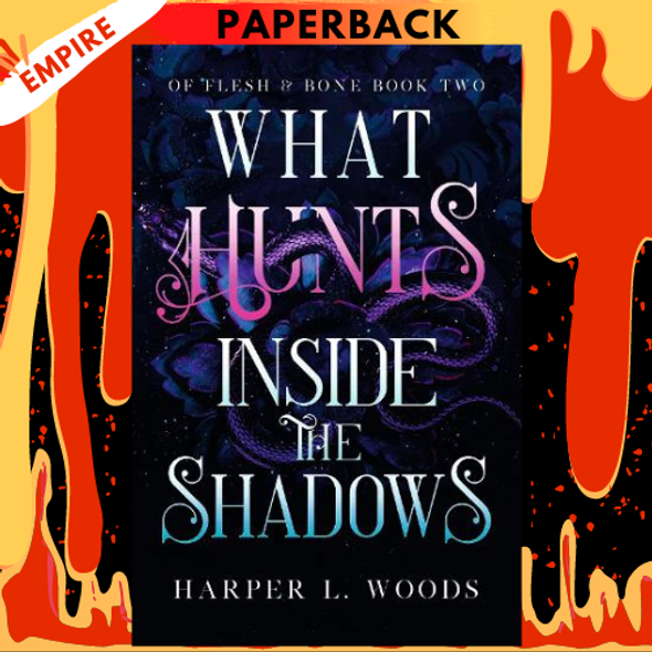What Hunts Inside the Shadows by Harper L Woods, Adelaide Forrest