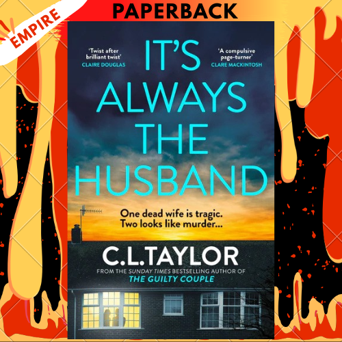 It’s Always the Husband by C.L. Taylor