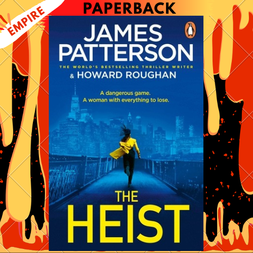 The Heist by James Patterson