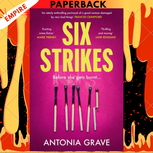 Six Strikes by Antonia Grave