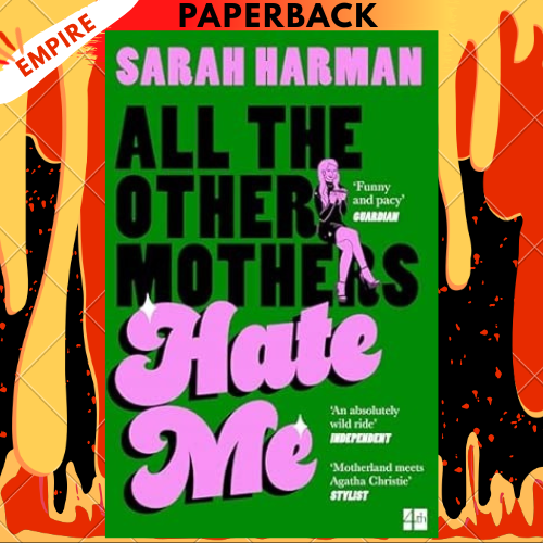 All The Other Mothers Hate Me by Sarah Harman