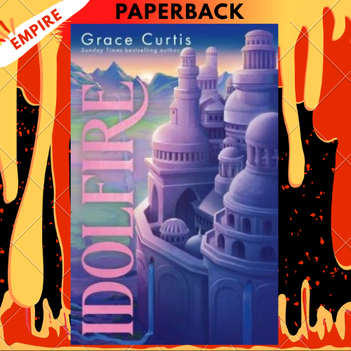 Idolfire by Grace Curtis
