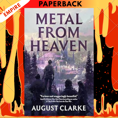 Metal From Heaven by August Clarke