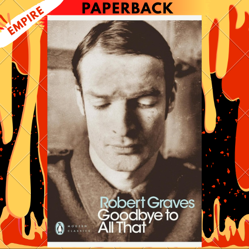 Goodbye to All That - Penguin Modern Classics by Robert Graves
