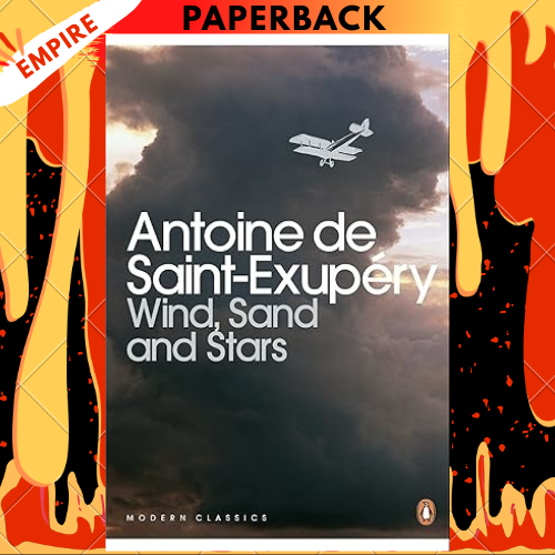 Wind, Sand and Stars - Penguin Modern Classics  by Antoine Saint-Exupery
