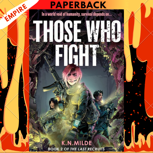 Those Who Fight by K.N. Milde