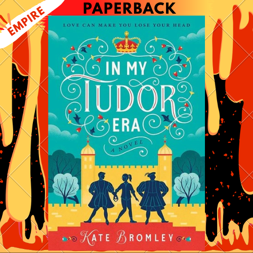 In My Tudor Era by Kate Bromley