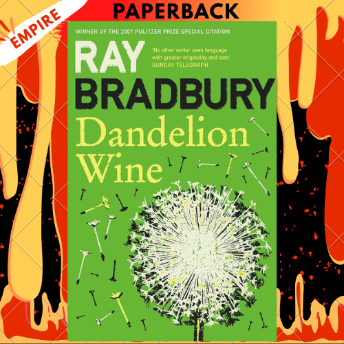 Dandelion Wine by Ray Bradbury