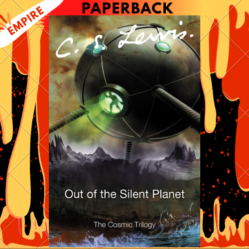 Out of the Silent Planet by C.S. Lewis