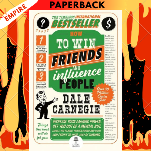 How to Win Friends and Influence People by Dale Carnegie