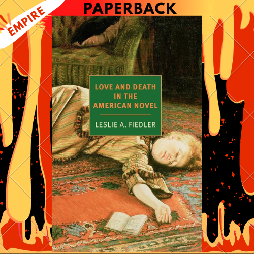 Love and Death in the American Novel - New York Review Books by Leslie Fiedler