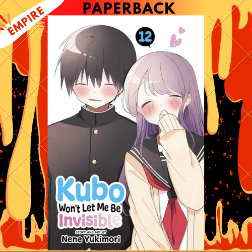Kubo Won't Let Me Be Invisible, Vol. 12 by Nene Yukimori