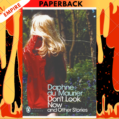 Don't Look Now and Other Stories - Penguin Modern Classics by Daphne Du Maurier