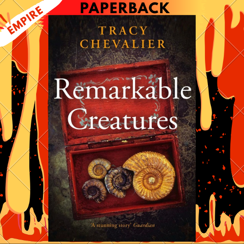 Remarkable Creatures by Tracy Chevalier