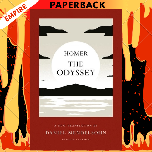 The Odyssey: A New Translation by Daniel Mendelsohn by Homer