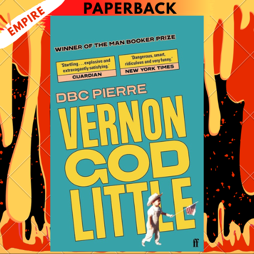 Vernon God Little: Winner of the Booker Prize by DBC Pierre