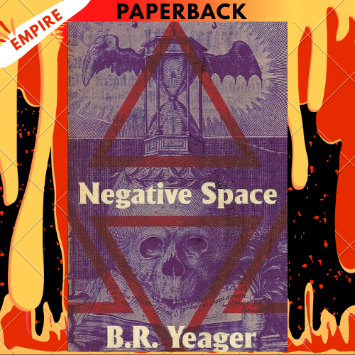 Negative Space by B R Yeager
