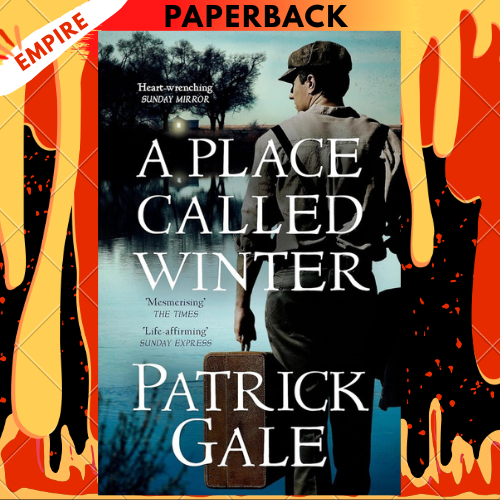 A Place Called Winter: Costa Shortlisted 2015 by Patrick Gale