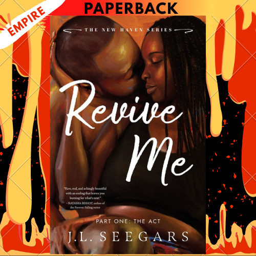 Revive Me, Part One: The Act (New Haven, #2) by J.L. Seegars