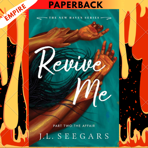 Revive Me, Part Two: The Affair (New Haven, #3) by J.L. Seegars