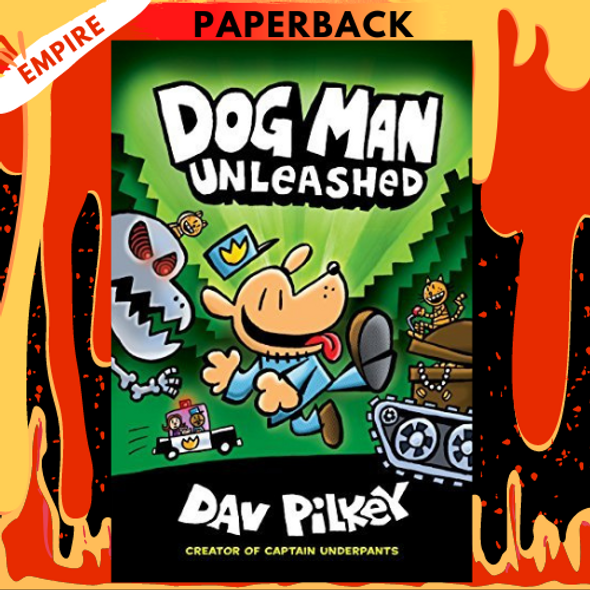 Dog Man: Unleashed (Dog Man, #2) by Dav Pilkey