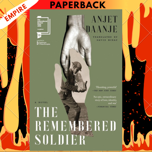 The Remembered Soldier: Longlisted for the International Booker Prize 2026 by Anjet Daanje