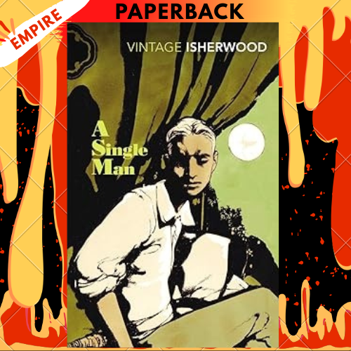 A Single Man - Vintage Classics by Christopher Isherwood