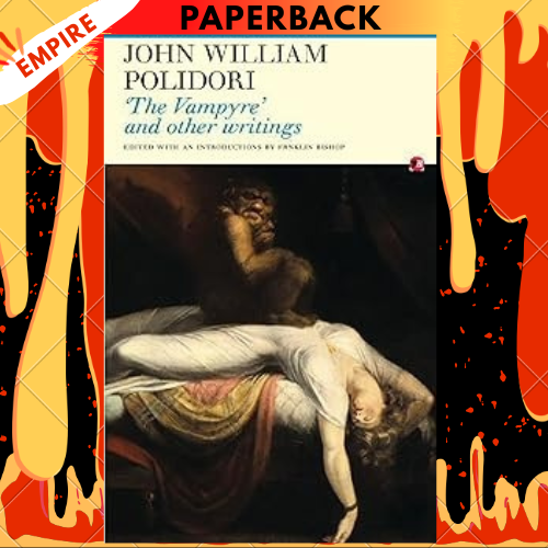 The Vampyre and Other Writings by John William Polidori