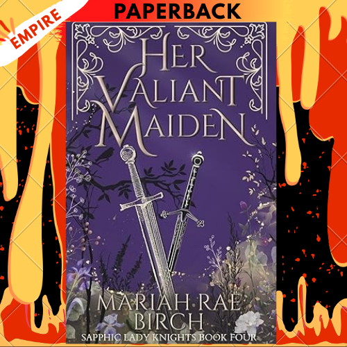 Her Valiant Maiden (Sapphic Lady Knights Book 4) by Mariah Rae Birch