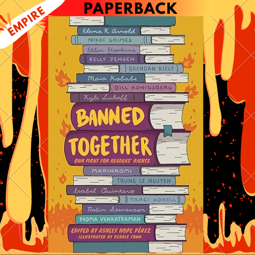 Banned Together: Our Fight for Readers' Rights by Ashley Hope Perez