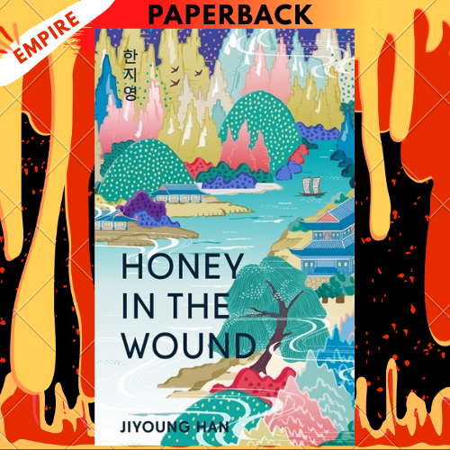 Honey in the Wound by Jiyoung Han