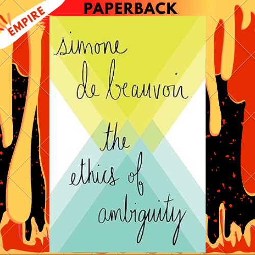 Ethics of Ambiguity Simone De Beauvoir