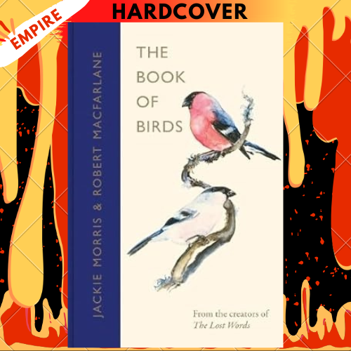 The Book of Birds: A Field Guide to Wonder and Loss by Robert Macfarlane