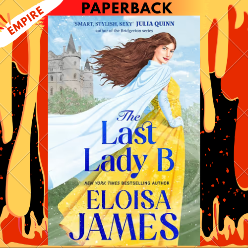 The Last Lady B by Eloisa James