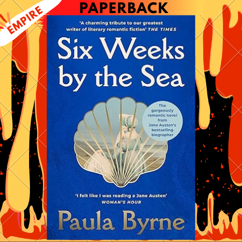 Six Weeks by the Sea by Paula Byrne