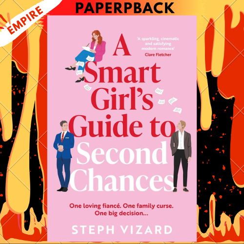 A Smart Girl's Guide to Second Chances by Steph Vizard