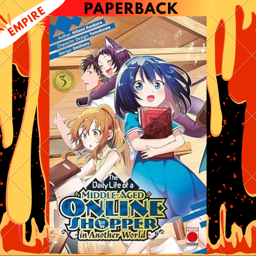 The Daily Life of a Middle-Aged Online Shopper In Another World Volume 3 by Hifumi Asakura